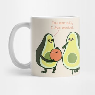 You Are All I Avo Wanted Avocado Mug